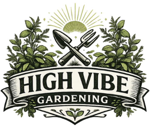 High Vibe Gardening